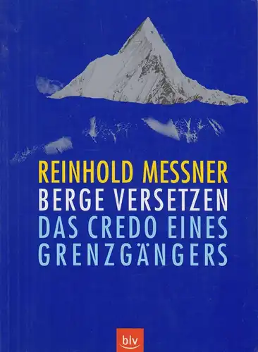 Buch: Berge versetzen, Messner, Reinhold, 2000, BLV Verlagsgesellschaft
