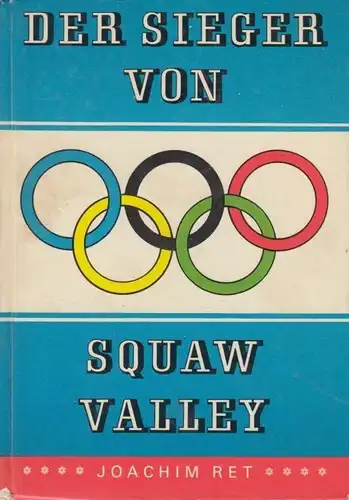 Buch: Der Sieger von Squaw Valley, Ret, Joachim, Kinderbuch Verlag