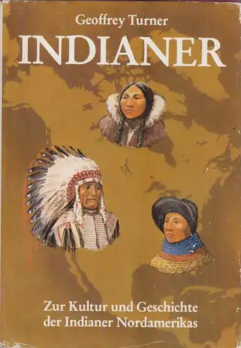 Buch: Indianer, Turner, Geoffrey. 1983, Urania Verlag, gebraucht, gut