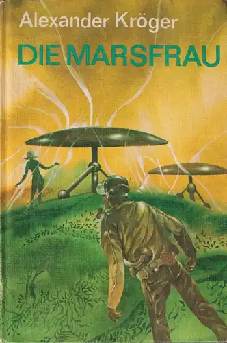Buch: Die Marsfrau, Roman. Kröger, Alexander, 1980, Buchclub 65, gebraucht, gut