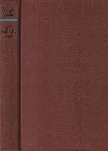 Buch: Das Schlachtfest, Roman. Szabo, Magda, 1964, Insel-Verlag, gebraucht, gut