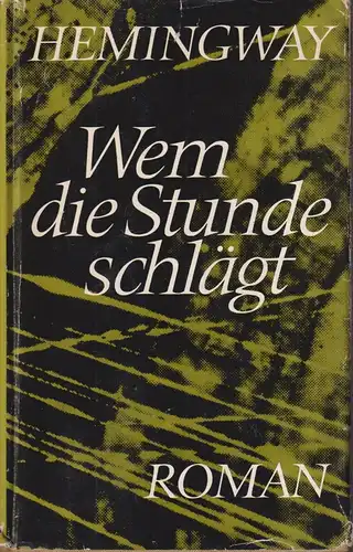 Buch: Wem die Stunde schlägt, Roman, Hemingway, Ernest, 1969, Aufbau Verlag