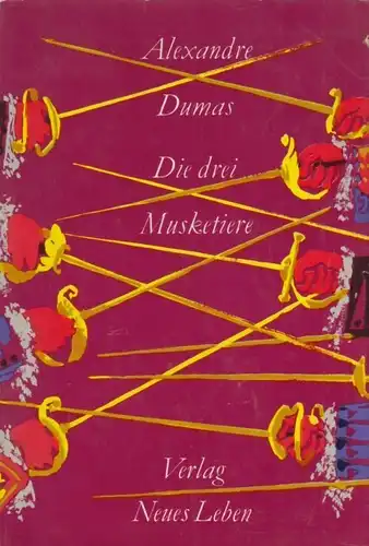 Buch: Die drei Musketiere, Dumas, Alexandre. 1966, Verlag Neues Leben