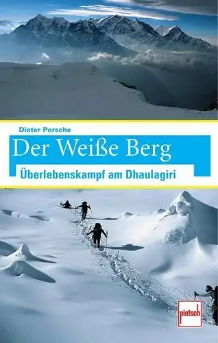 Buch: Der Weiße Berg, Porsche, Dieter, 2009, Verlag Pietsch, gebraucht, gut