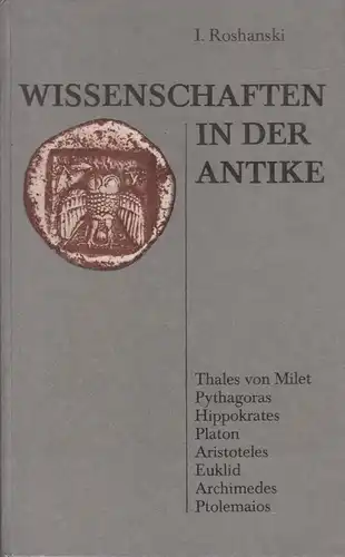 Buch: Wissenschaften in der Antike, Roshanski, I., 1986, Urania Verlag