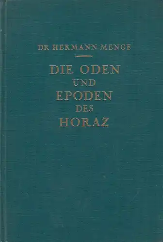 Buch: Die Oden und Epoden des Horaz, Menge, Hermann, Langenscheidt