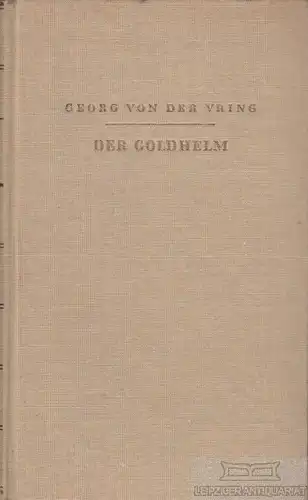 Buch: Der Goldhelm oder das Vermächtnis von Grandcoeur, von der Vring, Georg