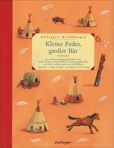 Buch: Kleine Feder, großer Bär, Sauerhöfer, Ulrike u.a., 2008, Esslinger Verlag