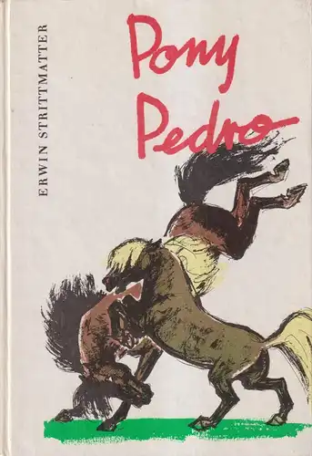 Buch: Pony Pedro, Strittmatter, Erwin. 1981, Der Kinderbuchverlag
