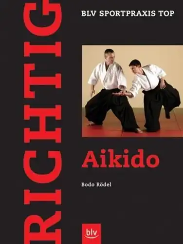 Buch: Richtig Aikido, Rödel, Bodo, 2003, BLV Buchverlag, gebraucht, gut