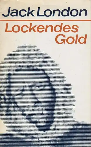 Buch: Lockendes Gold, London, Jack. 1967, Aufbau-Verlag, gebraucht, gut