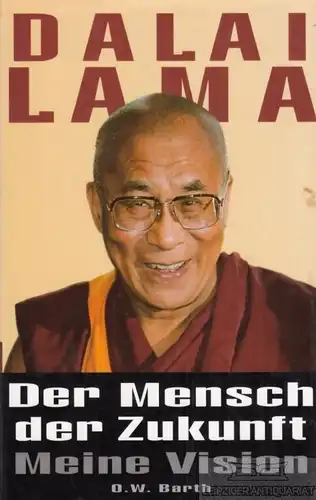 Buch: Der Mensch der Zukunft, Lama, Dalai. 1998, O. W. Barth, Meine Vision