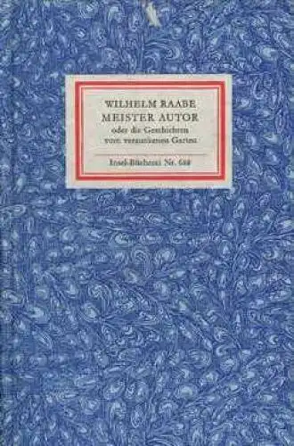 Insel-Bücherei 688, Meister Autor, Raabe, Wilhelm. 1985, Insel-Verlag