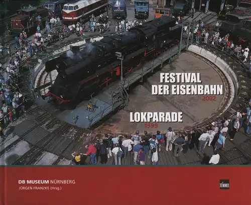 Buch: Festival der Eisenbahn 2002..., Franzke, J. (Hg.), 2004, Tümmels Verlag