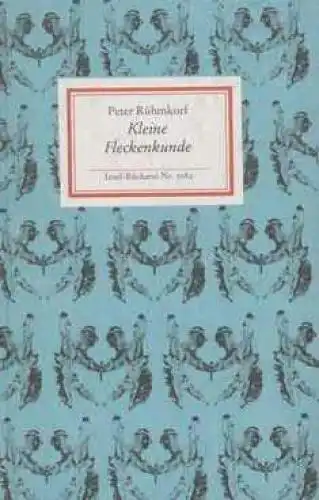 Insel-Bücherei 1082, Kleine Fleckenkunde, Rühmkorf, Peter. 1988, Insel-Verlag