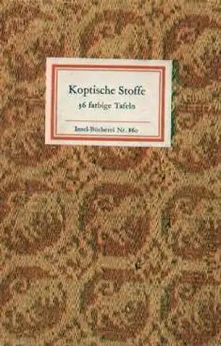 Insel-Bücherei 860, Koptische Stoffe, Bröker, Günther. 1982, Insel-Verlag