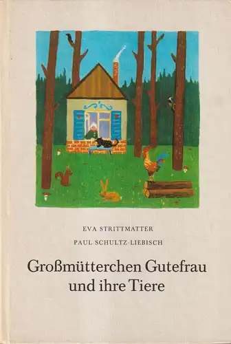 Buch: Großmütterchen Gutefrau und ihre Tiere, Strittmatter, Eva, 1981
