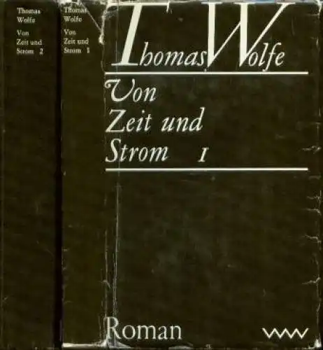 Buch: Von Zeit und Strom, Wolfe, Thomas. 2 Bände, 1977, Verlag Volk und Welt