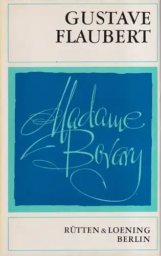 Buch: Madame Bovary, Flaubert, Gustave, 1969, Rütten & Loening, Gesammelte Werke