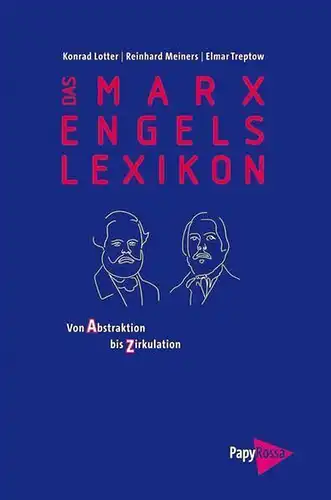 Buch: Das Marx-Engels-Lexikon, Lotter, Konrad, 2013, PapyRossa, gebraucht, gut