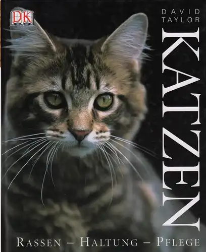 Buch: Katzen, Rassen - Haltung - Pflege, Taylor, David, 2005, DK Verlag