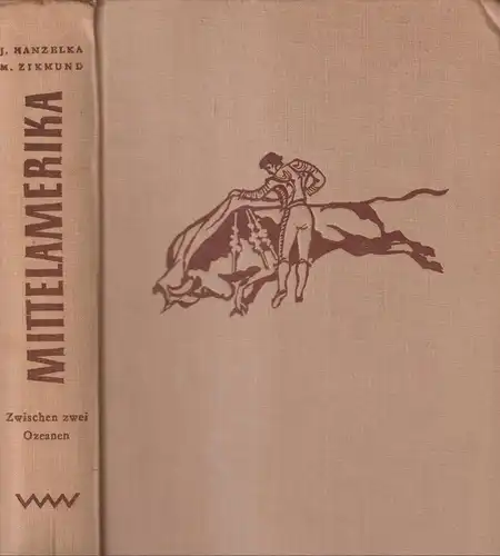 Buch: Mittelamerika, Hanzelka, Jiri / Zikmund, Miroslav. 1959, Volk und Welt