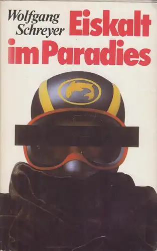 Buch: Eiskalt im Paradies, Schreyer, Wolfgang. 1984, Mitteldeutscher Verlag