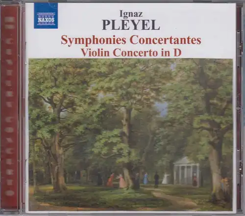 CD: Ignaz Pleyel, Symphonies Concertantes  - Violin Concerto D, 2009, Naxos