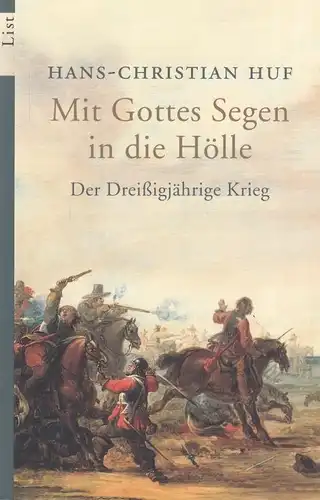 Buch: Mit Gottes Segen in die Hölle, Huf, Hans-Christian. 2006, List Taschenbuch