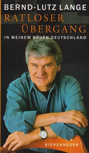 Buch: Ratloser Übergang. Bernd-Lutz Lange, 2006, Kiepenheuer, gebraucht sehr gut