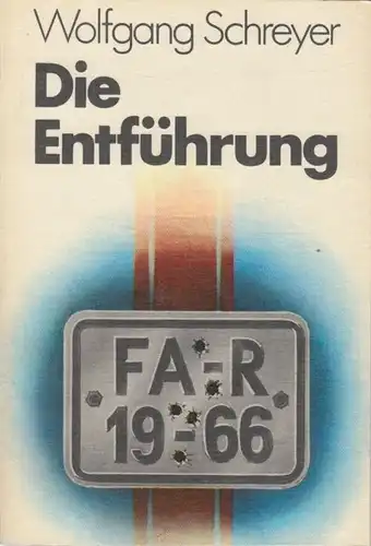 Buch: Die Entführung, Schreyer, Wolfgang. 1979, Mitteldeutscher Verlag