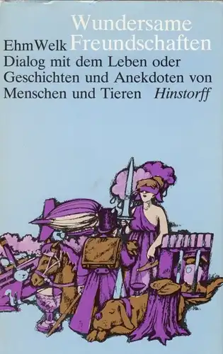Buch: Wundersame Freundschaften, Welk, Ehm. 1988, Hinstorff Verlag