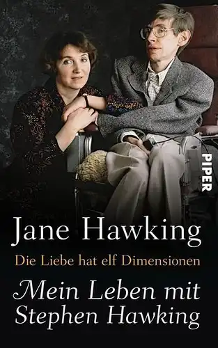 Buch: Die Liebe hat elf Dimensionen, Hawking, Jane, 2013, Piper Verlag