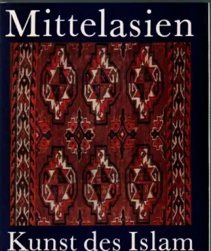 Buch: Mittelasien - Kunst des Islam, Brentjes, Burchard. 1982, gebraucht, gut
