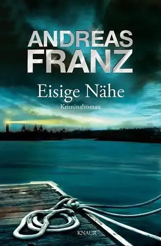 Buch: Eisige Nähe, Kriminalroman. Franz, Andreas, 2010, Droemer Knaur Verlag