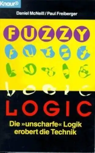 Buch: Fuzzy Logic, McNeill, Daniel/ Paul Freiberger. Knaur Taschenbuch, 1996