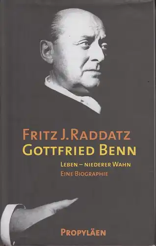 Buch: Gottfried Benn, Raddatz, Fritz J. 2001, Propyläen Verlag 322771