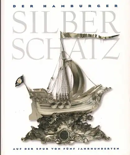 Buch: Der Hamburger Silberschatz, Heyl, Menso, 1997, Hirmer, sehr gut