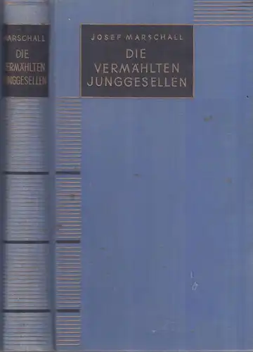 Buch: Die vermählten Junggesellen, Marschall, Josef, 1931, Staackmann, gut