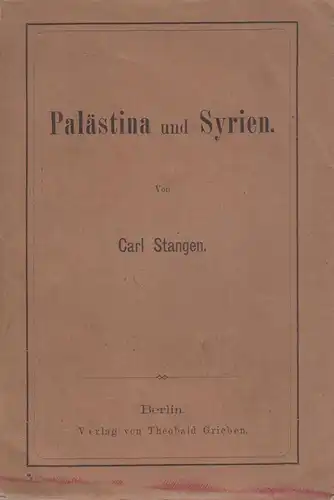 Buch: Palästina und Syrien, Stangen, Carl, 1877, Theobald Grieben, guter Zustand