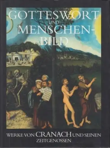 Buch: Gotteswort und Menschenbild: Werke von Cranach und seinen... Schutwolf