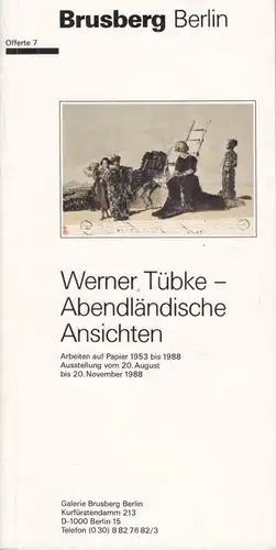 Buch: Brusberg Offerte Katalog Nr. 7 - Werner Tübke - Abendländische Ansichten