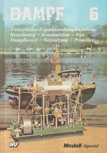 Heft: Dampf 6, Modell-Spezial. Mannek, Udo (Hrsg.), 1998, Neckar-Verlag