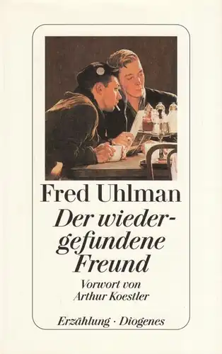 Buch: Der wiedergefundene Freund, Uhlman, Fred. 1997, Diogenes Verlag