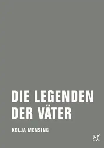 Buch: Die Legenden der Väter, Mensing, Kolja, 2015, Verbrecher Verlag, sehr gut