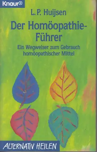 Buch: Der Homöopathie-Führer, Huijsen, L.P. Alternativ Heilen, 1991