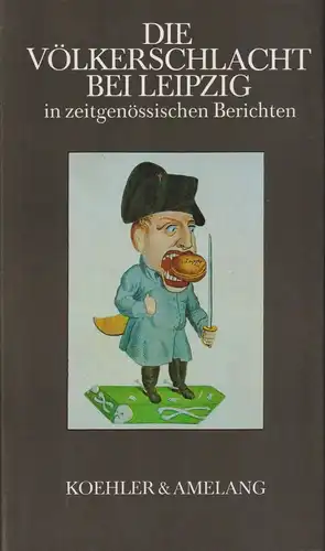 Buch: Die Völkerschlacht bei Leipzig in zeitgenössischen Berichten, Graf. 1988