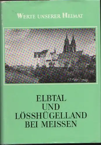 Buch: Elbtal und Lösshügelland bei Meissen, Zühlke, Dietrich. 1979