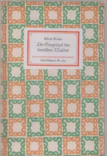 Insel-Bücherei 383, Die Singvögel des deutschen Waldes, Brehm, Alfred. 1950