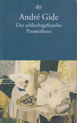 Buch: Der schlechtgefesselte Prometheus, Gide, Andre. Dtv, 1999, gebraucht, gut